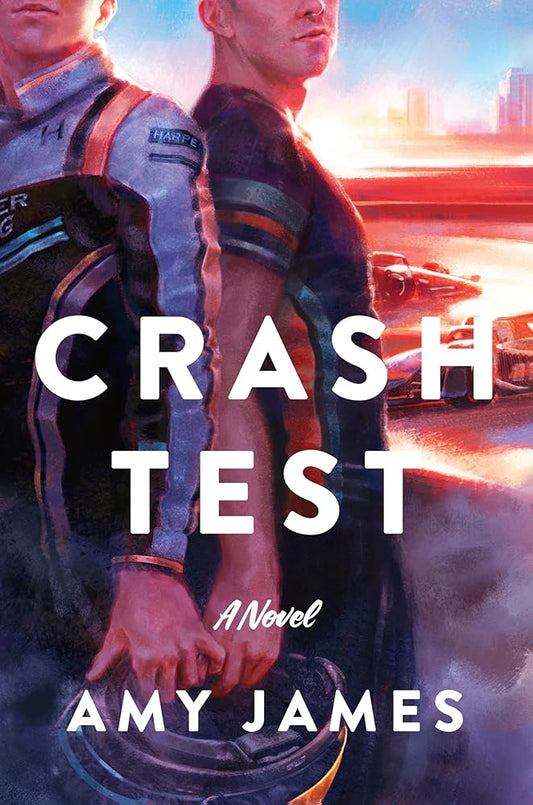 Crash Test: A High-Speed Formula 1 Romance of Secret Love, Heartbreaking Crashes, and a Journey of Self-Discovery on the Global Racing Circuit―Perfect for Summer Reading cover image