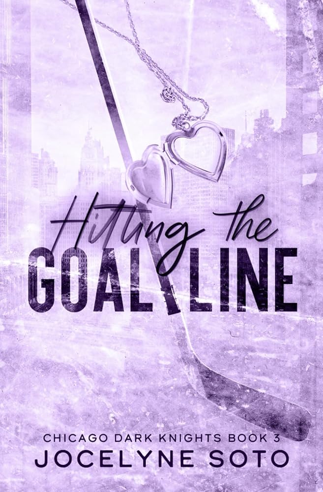 Hitting The Goal Line: A Hockey Romance (Chicago Dark Knights Series) cover image