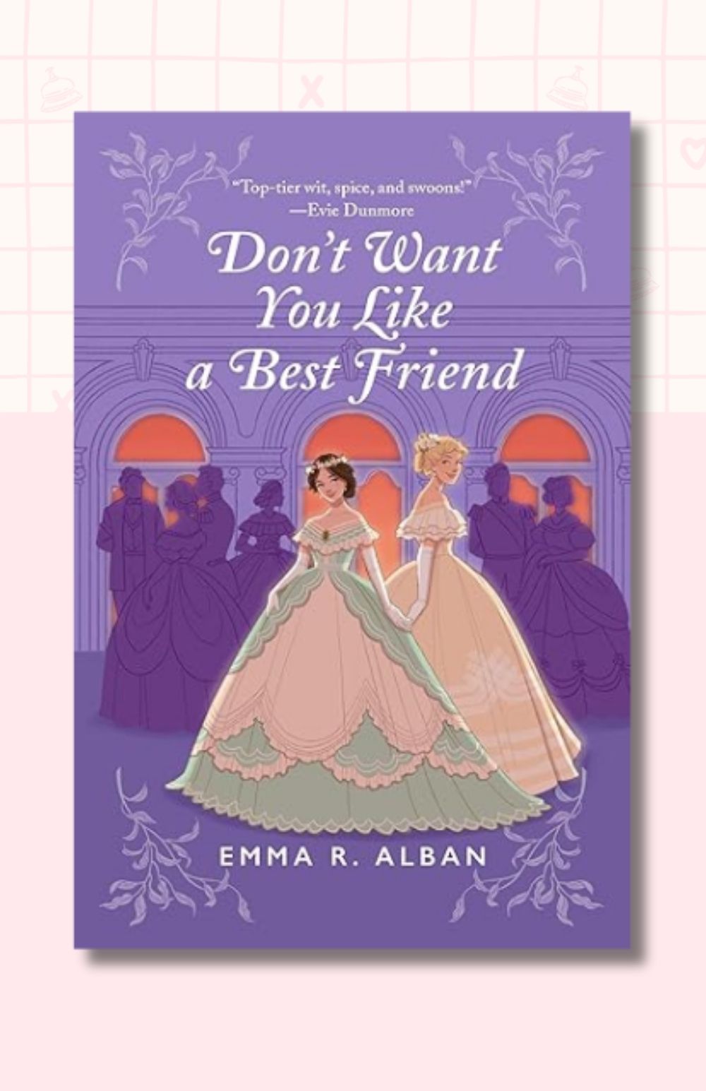 Don't Want You Like a Best Friend: A Novel (The Mischief & Matchmaking Series, 1)