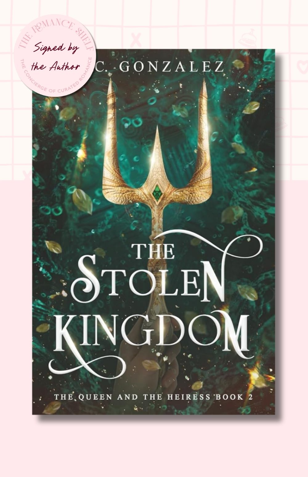 The Stolen Kingdom: The Queen and the Heiress Book 2