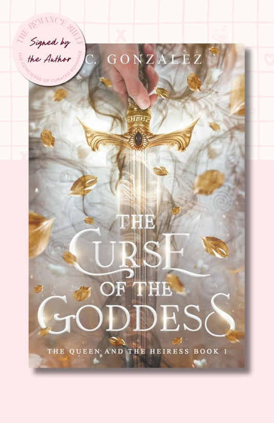 The Curse of the Goddess: The Queen and the Heiress Book 1