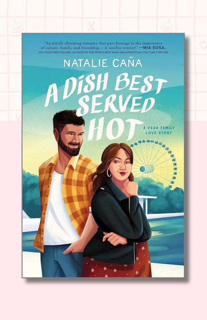 A Dish Best Served Hot (Vega Family Love Stories, 2)