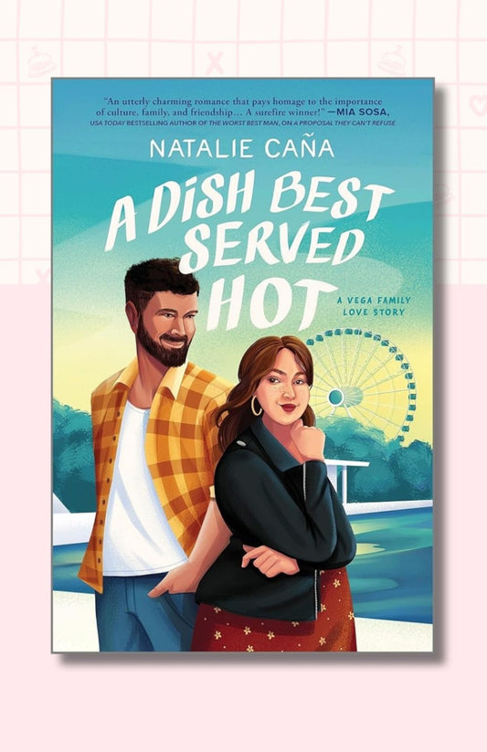 A Dish Best Served Hot (Vega Family Love Stories, 2)