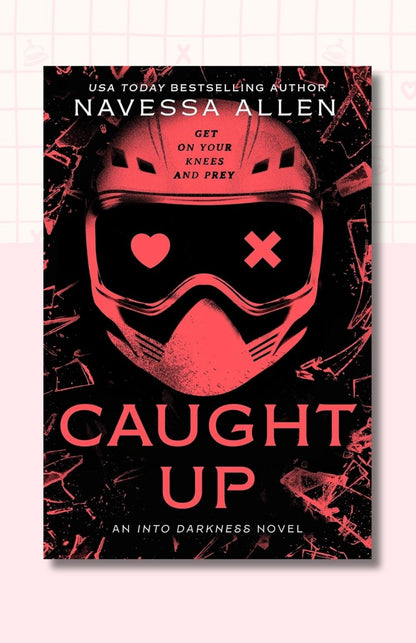 Caught Up: Into Darkness Trilogy (Into Darkness Series)