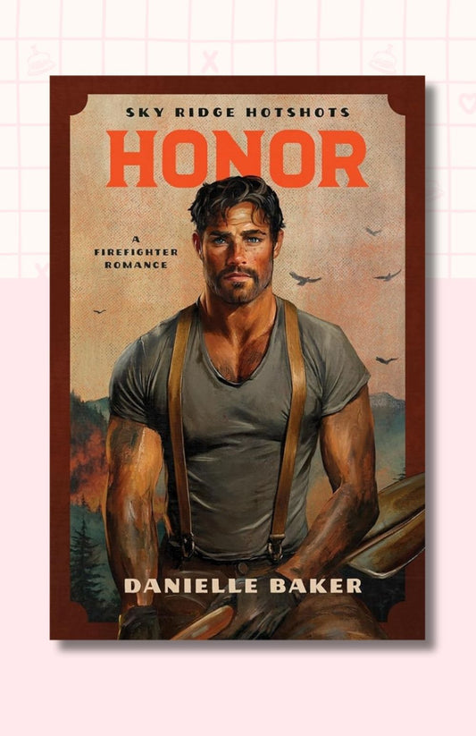 Honor: A Firefighter Romance (Sky Ridge Hotshots)