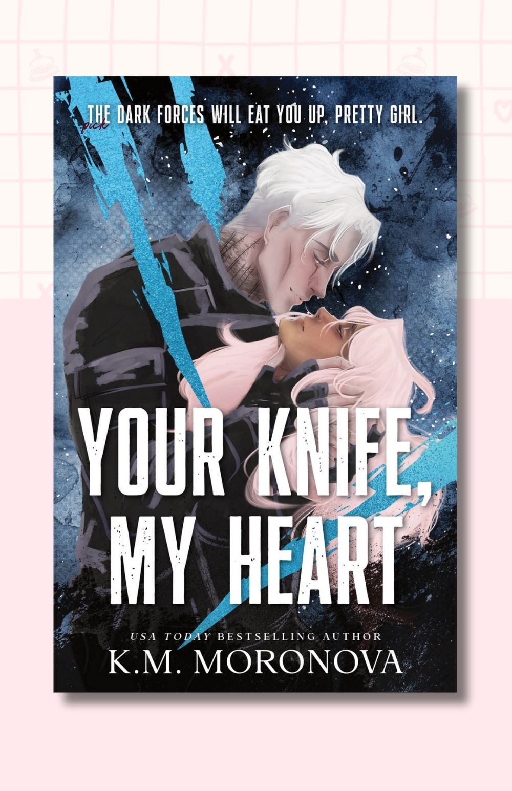 Your Knife, My Heart (Deluxe Edition) (Dark Forces, 1)
