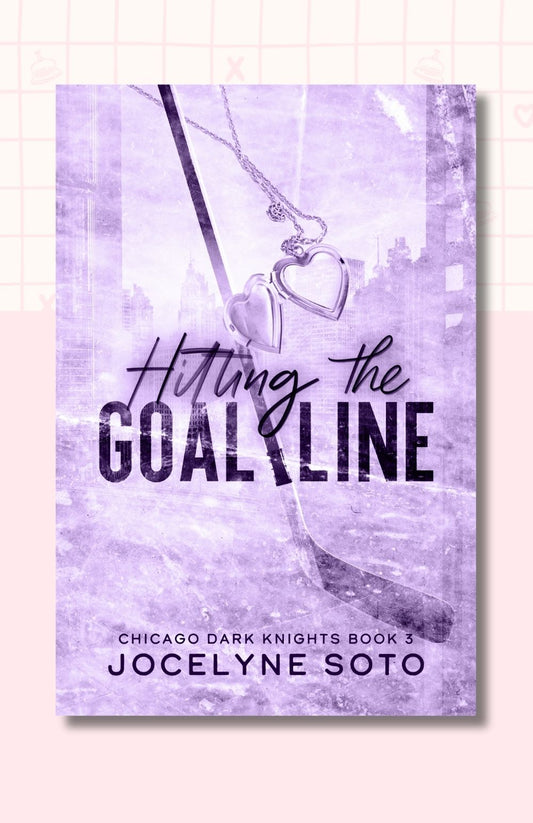 Hitting The Goal Line: A Hockey Romance (Chicago Dark Knights Series)