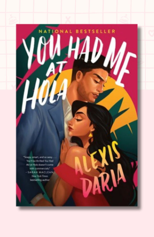 You Had Me at Hola: A Novel (Primas of Power, 1)