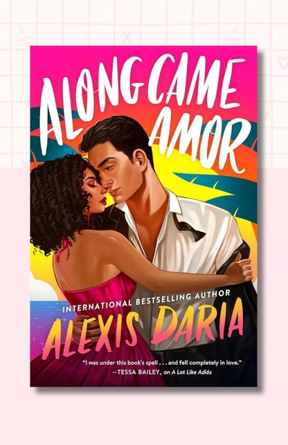 Along Came Amor: A Novel: 3