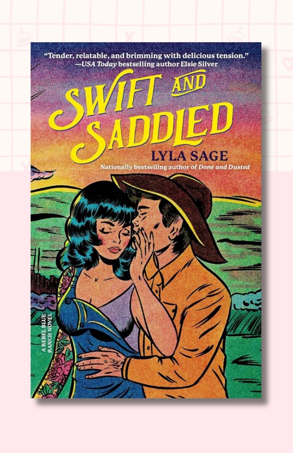 Swift and Saddled: A Rebel Blue Ranch Novel
