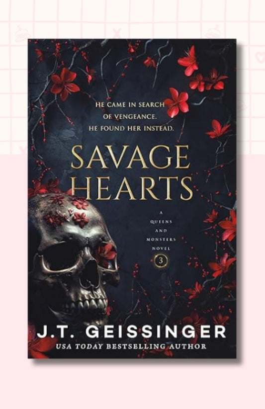 Savage Hearts: Queens and Monsters Book 3 (Queens and Monsters, 3)
