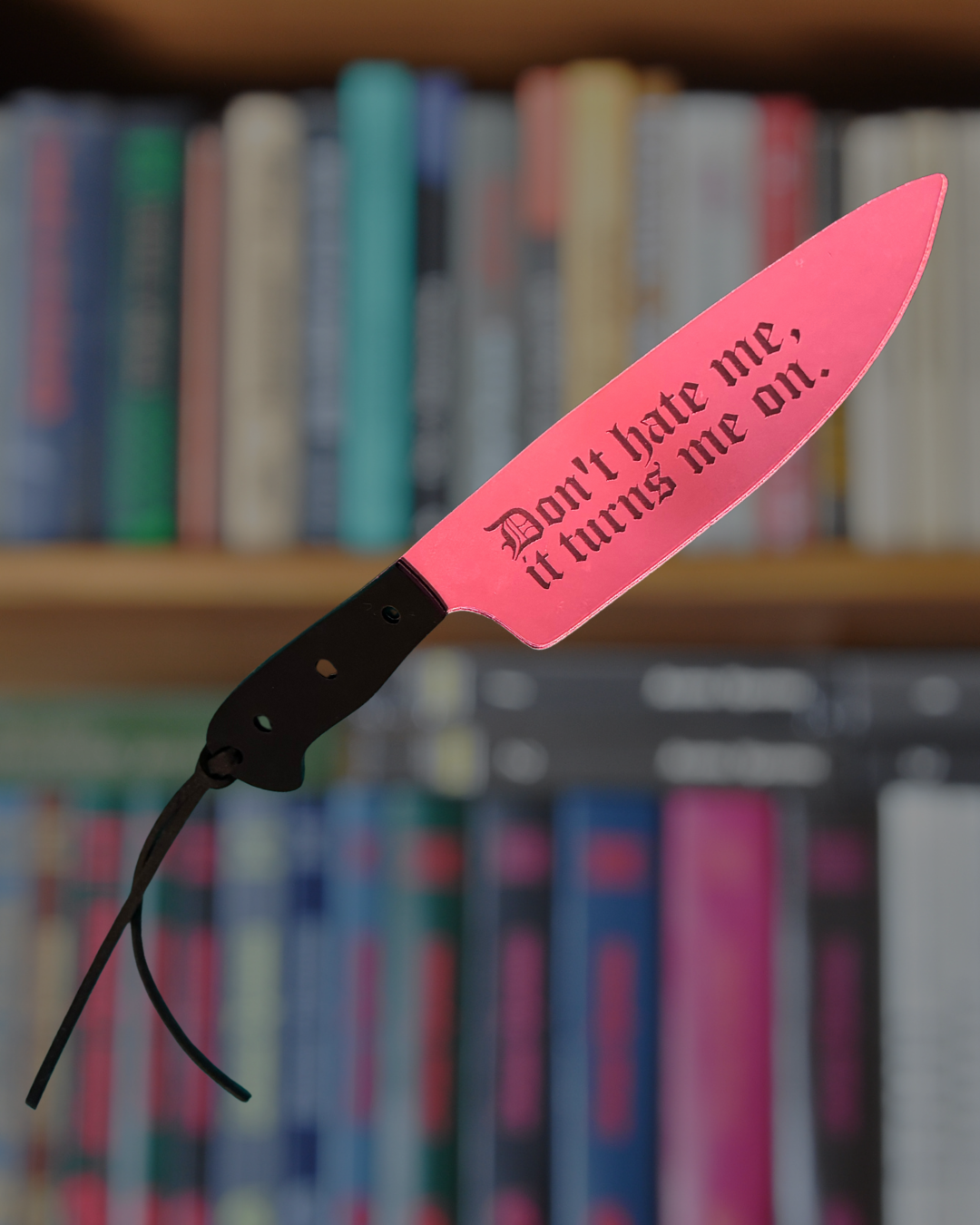 Don't Hate Me, Turns Me On - Mirrored Knife Bookmark