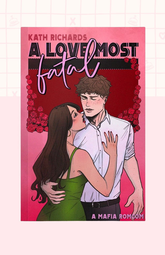 A Love Most Fatal: A Mafia Rom-Com (Morelli Family)