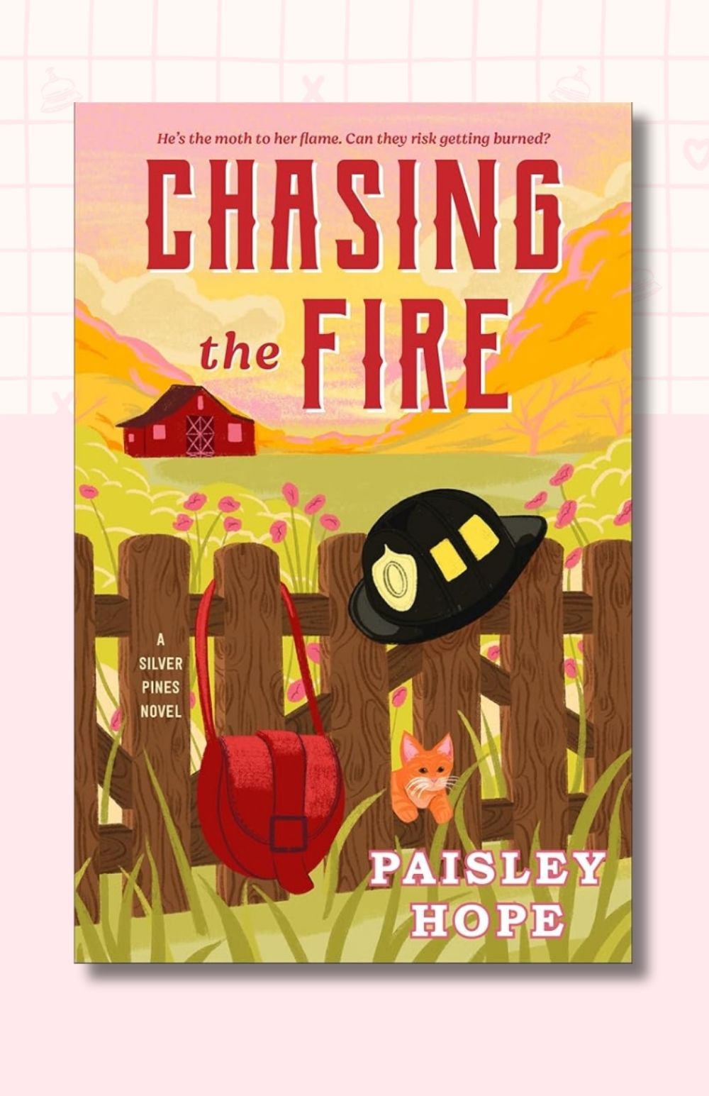 Chasing the Fire: A Silver Pines Novel (Silver Pines Ranch Series)