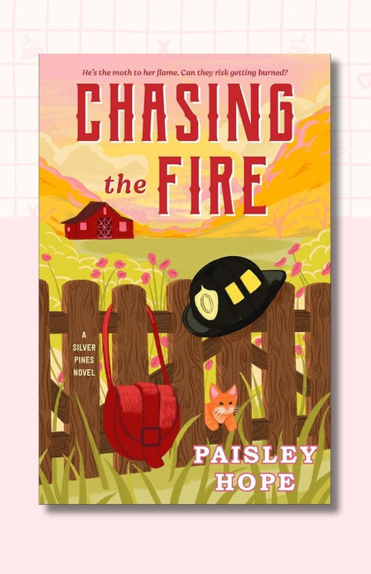Chasing the Fire: A Silver Pines Novel (Silver Pines Ranch Series)