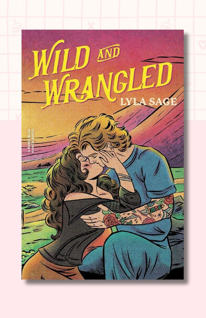Wild and Wrangled: A Rebel Blue Ranch Novel