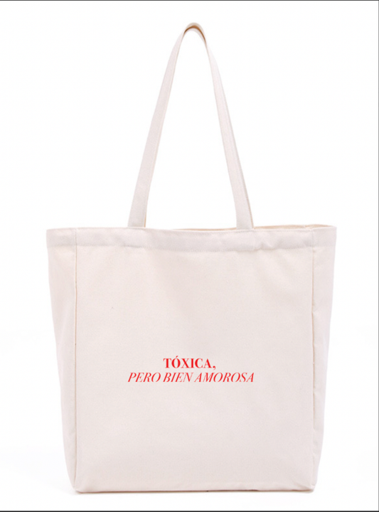 Toxica Pero Bien Amorosa Tote