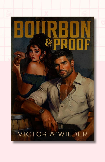 Bourbon and Proof (The Bourbon Boys Series)