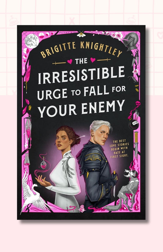 The Irresistible Urge to Fall for Your Enemy: Book 1 of the Dearly Beloathed Duology
