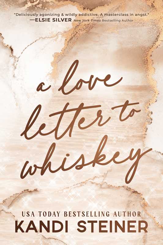 Love Letter To Whiskey by Kandi Steiner