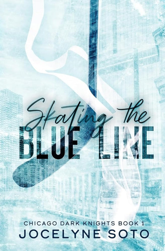 Skating the Blue Line: A Hockey Romance (Chicago Dark Knights Series) cover image