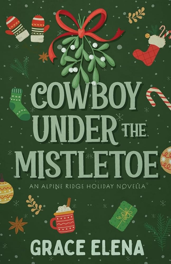 Cowboy Under the Mistletoe: An Alpine Ridge Holiday Novella cover image