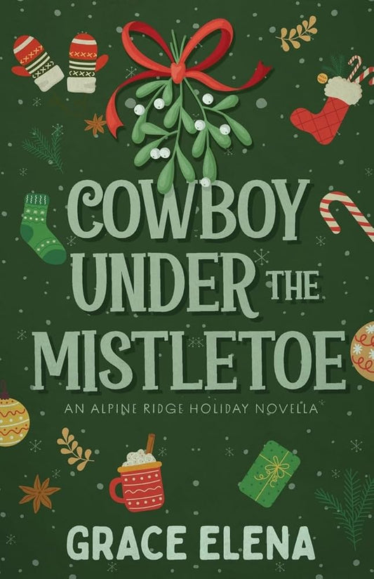 Cowboy Under the Mistletoe: An Alpine Ridge Holiday Novella cover image