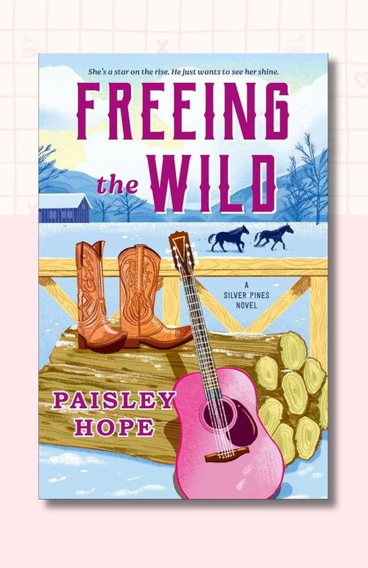 Freeing the Wild: A Silver Pines Novel (Silver Pines Ranch Series)